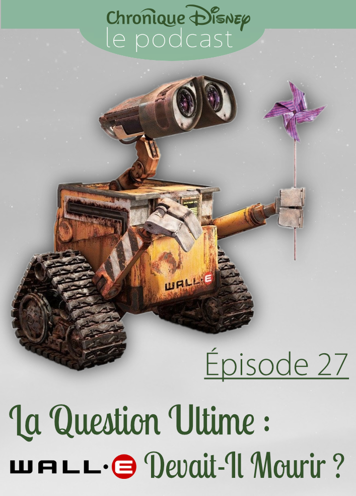 La Question Ultime : WALLE Devait-Il Mourir ?